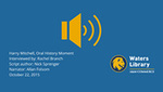 Harry Mitchell, Oral History Moment by Harry Mitchell, Rachel Branch, Allan Folsom, and Nick Sprenger