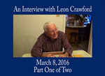 Leon Crawford, Oral History, Part One of Two by Leon Crawford and Madison Garcia