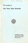 The Founding of East Texas State University by William E. Sawyer